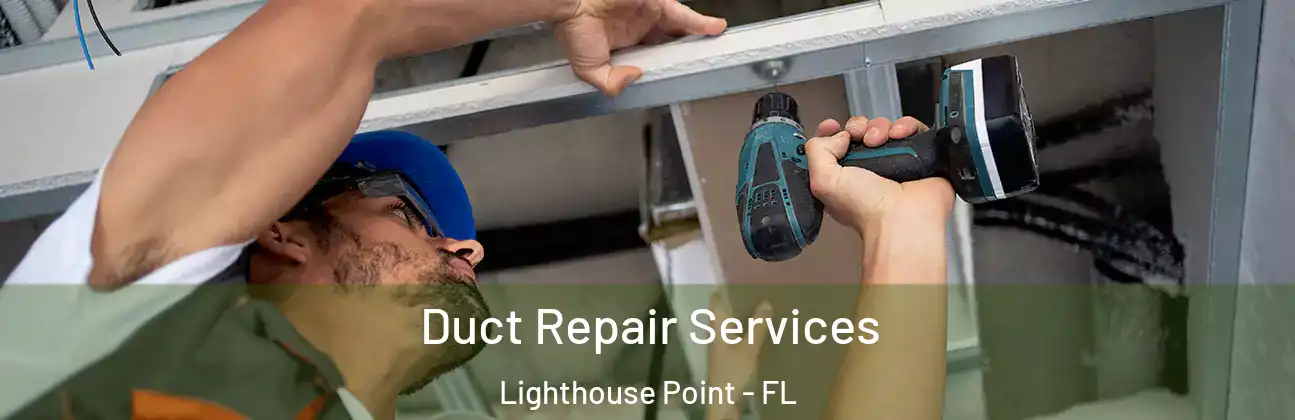  Duct Repair Services Lighthouse Point - FL